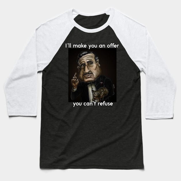 I'll make you an offer you can't refuse Baseball T-Shirt by CIZDIBUJOS